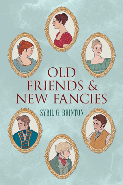 Old Friends and New Fancies - Sibyl G. Brinton