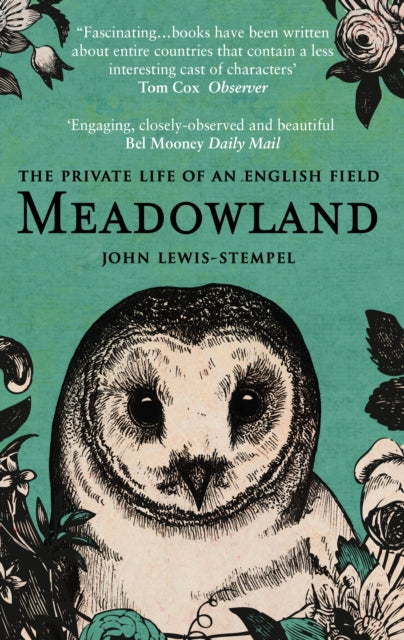Meadowland : the private life of an English field - John Lewis-Stempel