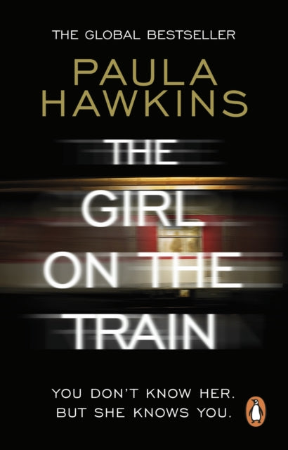 The Girl on the Train : The multi-million-copy global phenomenon - Paula Hawkins
