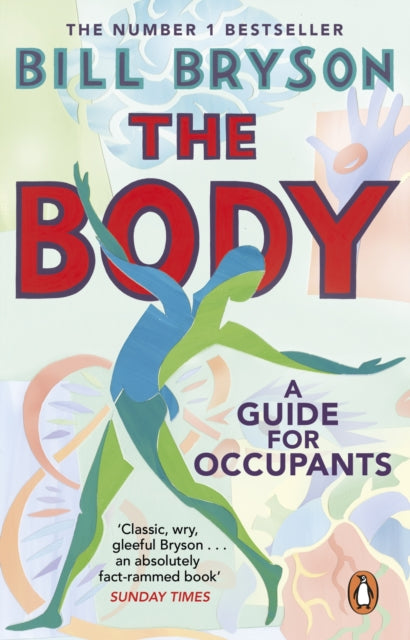 The Body : A Guide for Occupants - Bill Bryson