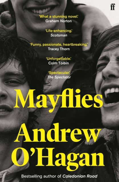 Mayflies : From the author of the Sunday Times bestseller Caledonian Road - Andrew O'Hagan