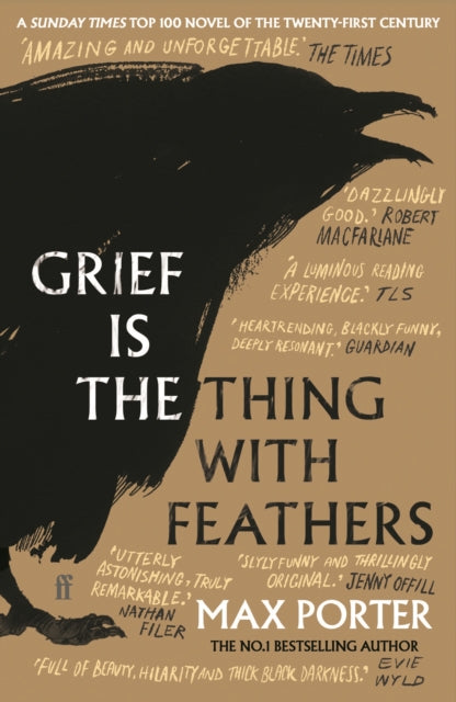 Grief Is the Thing with Feathers : NOW A MAJOR MOTION PICTURE - Max Porter