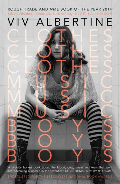 Clothes, Clothes, Clothes. Music, Music, Music. Boys, Boys, Boys. - Viv Albertine