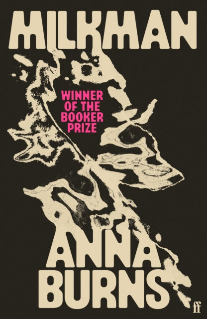 Milkman : #1 IRISH TIMES BEST IRISH BOOK OF THE 21ST CENTURY - Anna Burns