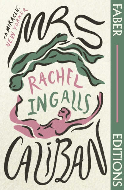 Mrs Caliban (Faber Editions) : 'Wonderful' (Margaret Atwood) - Rachel Ingalls