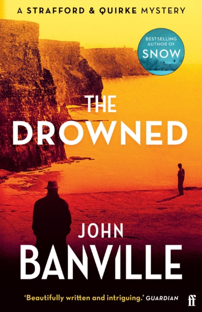 The Drowned : A Strafford and Quirke Murder Mystery - John Banville