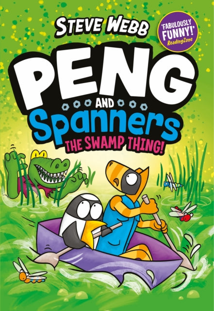 Peng and Spanners: The Swamp Thing! : Laugh-out-loud graphic novel adventures, perfect for Bunny vs Monkey fans - Steve Webb