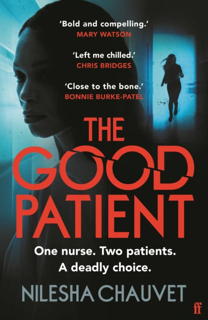 The Good Patient : A deliciously dark psychological thriller about an ordinary woman's extraordinary moral dilemma - Nilesha Chauvet
