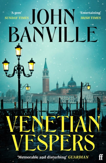 Venetian Vespers : 'Wickedly entertaining' IRISH TIMES - John Banville