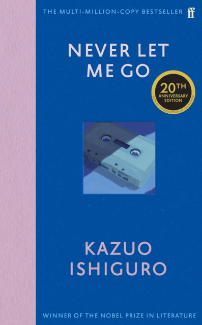 Never Let Me Go : Twentieth Anniversary Edition - Kazuo Ishiguro