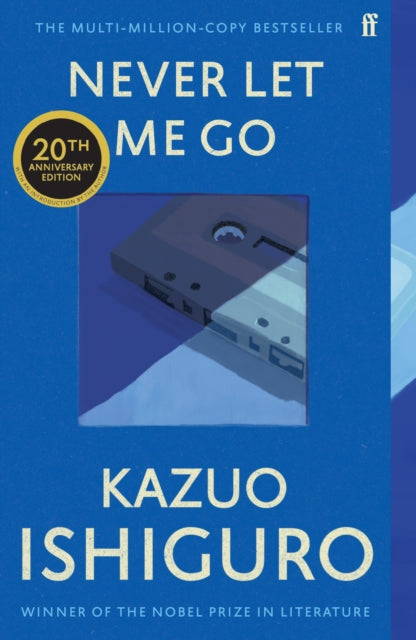 Never Let Me Go : Twentieth Anniversary Edition - Kazuo Ishiguro