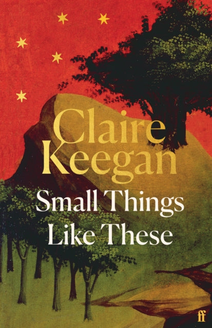 Small Things Like These : The Irish Times readers' choice for best Irish book of the century - Claire Keegan