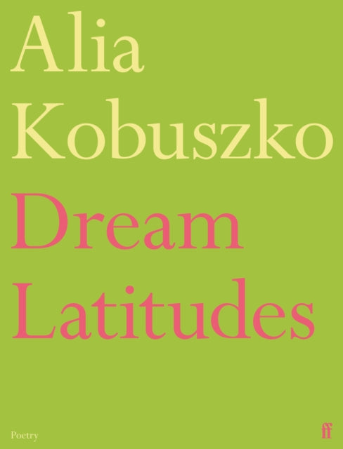 Dream Latitudes - Alia Kobuszko