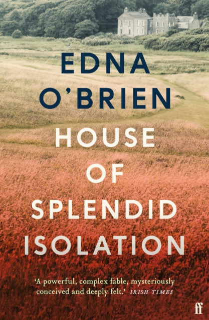 House of Splendid Isolation - Edna O'Brien