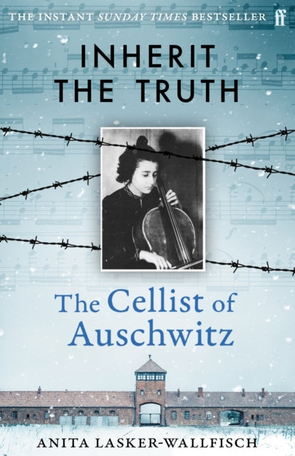 Inherit the Truth : The Cellist of Auschwitz -- THE SUNDAY TIMES BESTSELLER - Philippe QC Sands