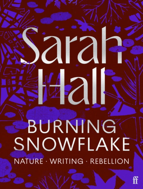 Burning Snowflake - Sarah Hall