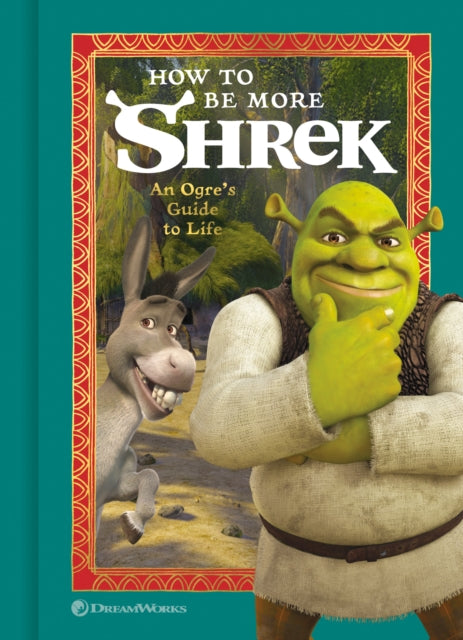 How to Be More Shrek : An Ogre's Guide to Life� - NBC Universal