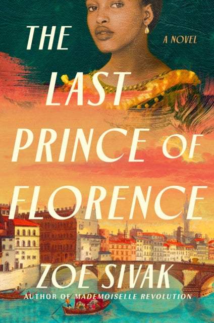 The Last Prince of Florence - Zoe Sivak