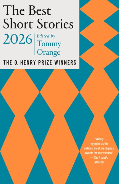 The Best Short Stories 2026 : The O. Henry Prize Winners - Jennifer Minton Quigley