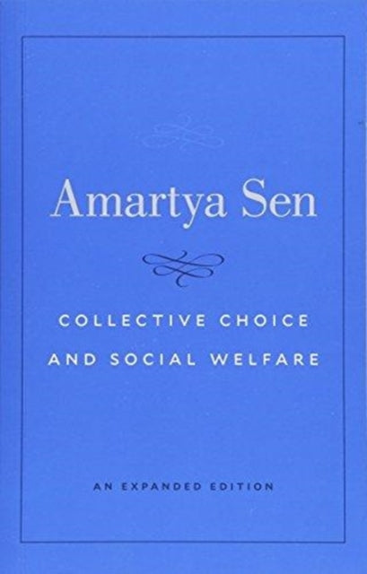 Collective Choice and Social Welfare - An Expanded Edition