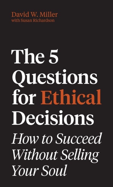 Front cover of The 5 Questions for Ethical Decisions by Susan Richardson, hardback