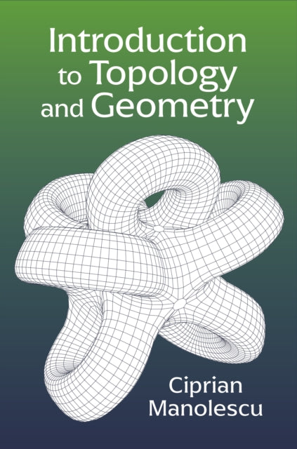 Introduction to Topology and Geometry - Ciprian Manolescu