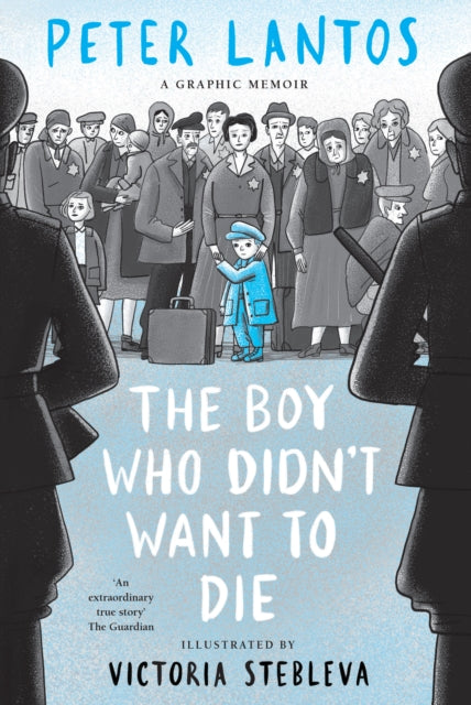 The Boy Who Didn't Want to Die: A Graphic Memoir - Victoria Stebleva