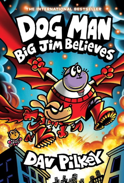 Front cover of Dog Man 14: Big Jim Believes by Dav Pilkey, hardback
