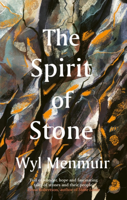 The Spirit of Stone - Wyl Menmuir
