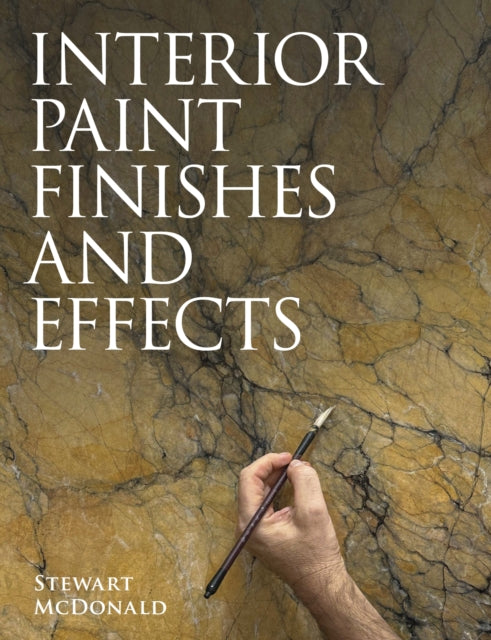 Front cover of Interior Paint Finishes and Effects by Stewart McDonald, paperback