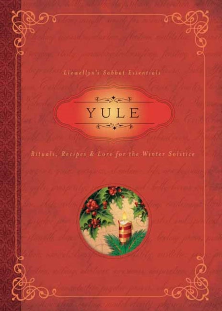 Yule : Rituals, Recipes & Lore for the Winter Solstice - Susan Pesznecker