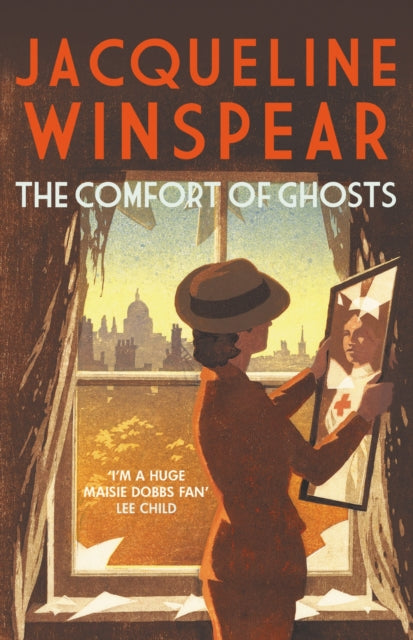 The Comfort of Ghosts : Maisie Dobbs returns for a final time in the bestselling mystery series - Jacqueline Winspear