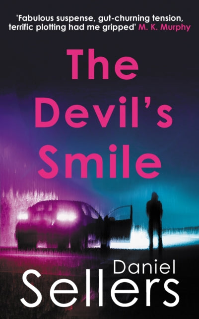 The Devil's Smile : The chilling crime novel from bestselling author Daniel Sellers