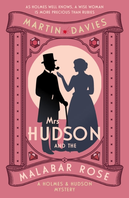 Mrs Hudson and the Malabar Rose : The bestselling series inspired by the great detective's housekeeper - Martin Davies
