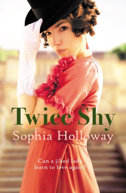 Twice Shy : The must-read new enemies-to-lovers Regency romance from the author of Kingscastle - Sophia Holloway