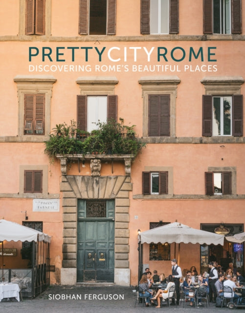 prettycityrome : Discovering Rome's Beautiful Places - Siobhan Ferguson