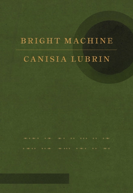 Bright Machine - Canisia Lubrin