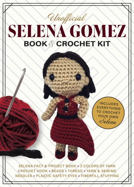Front cover of Unofficial Selena Gomez Book and Crochet Kit by Kati Galusz