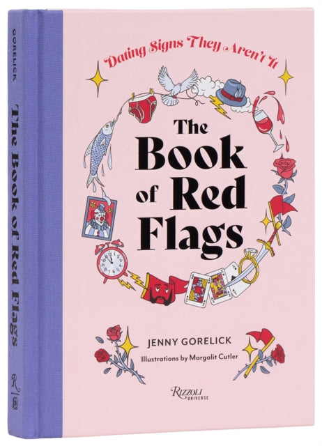 The Book of Red Flags : Dating Signs They Arent It - Margalit Cutler