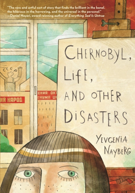 Front cover of Chernobyl, Life, and Other Disasters by Yevgenia Nayberg, paperback