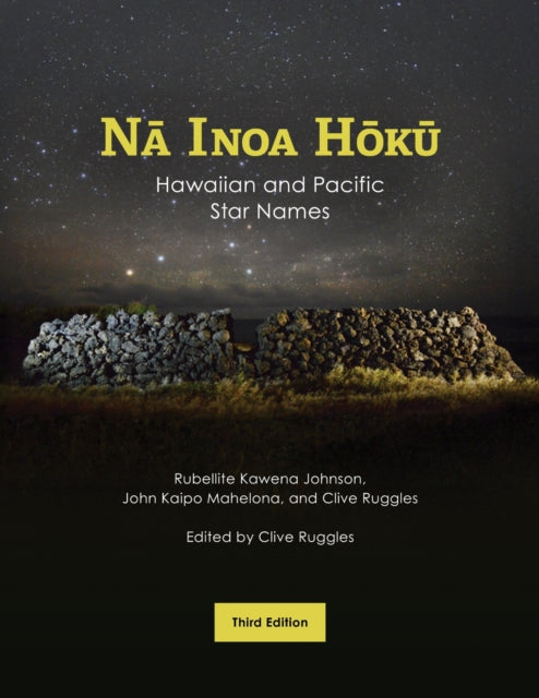 Na Inoa Hoku : Hawaiian and Pacific Star Names - Rubellite Kawena Johnson
