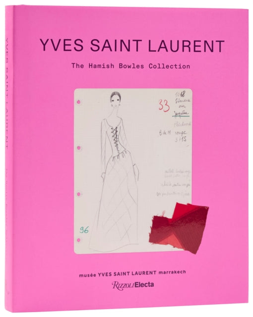Yves Saint Laurent: The Hamish Bowles Collection - Alexis Sornin