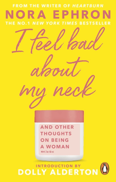 I Feel Bad About My Neck : with a new introduction from Dolly Alderton - Dolly Alderton