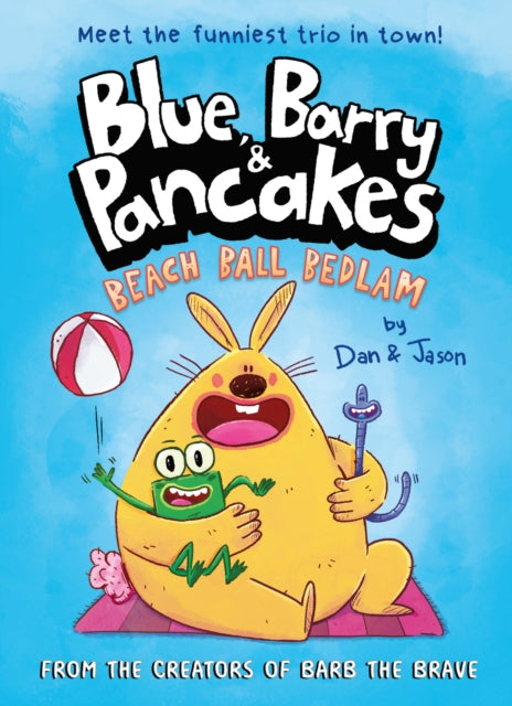 Blue, Barry & Pancakes : Beach Ball Bedlam - Shortlisted for the Week Junior Book Awards 2025 - Dan Abdo