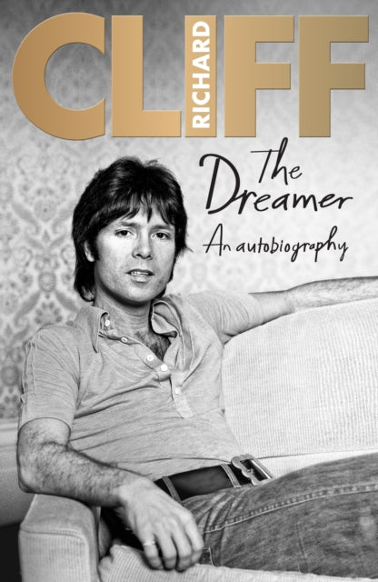 The Dreamer : An Autobiography - Cliff Richard