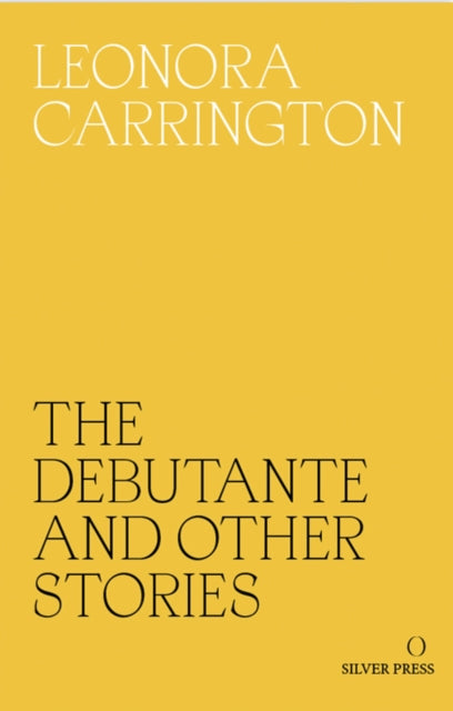 The Debutante and Other Stories - Chloe Aridjis