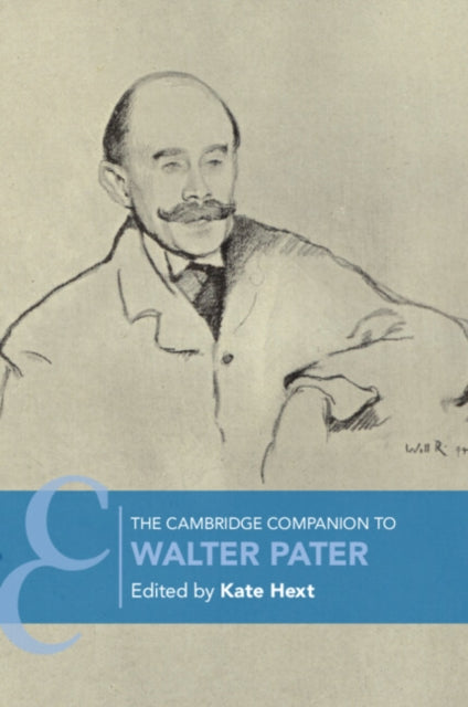 The Cambridge Companion to Walter Pater - Kate Hext