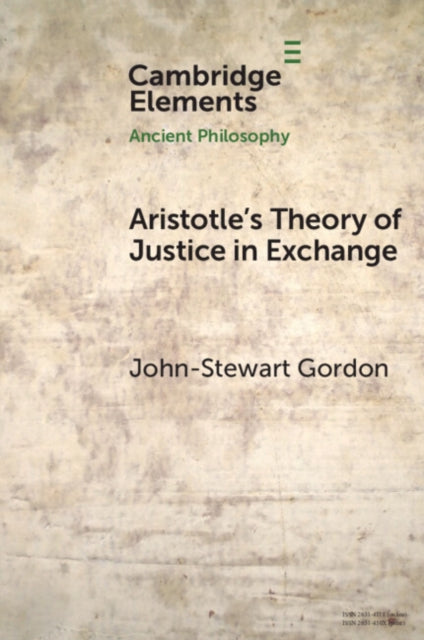 Aristotle's Theory of Justice in Exchange - John-Stewart Gordon