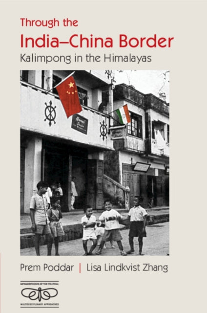 Through the India-China Border : Kalimpong in the Himalayas - Prem Poddar