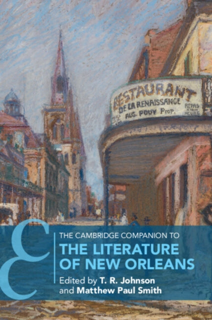 The Cambridge Companion to the Literature of New Orleans - T.R. Johnson